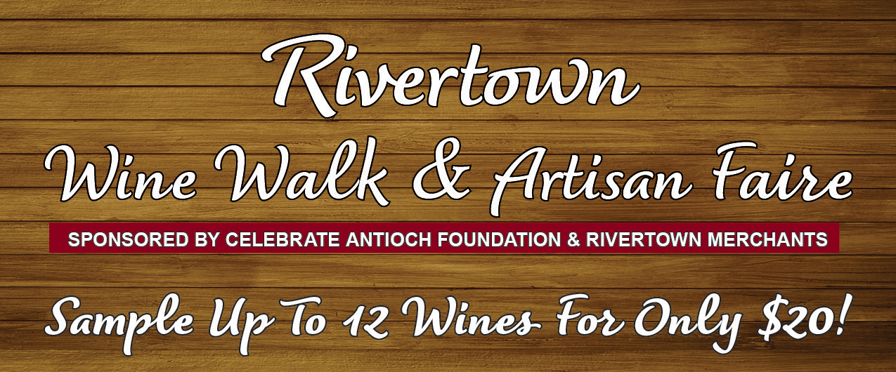 Rivertown Wine Walk & Artisan Faire Celebrate Antioch Foundation